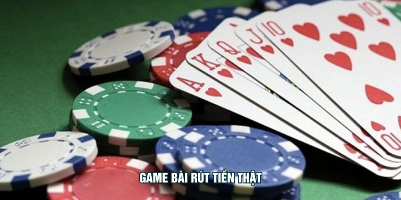 Game Bài Rút Tiền Thật